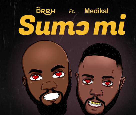 Mr Drew "Sumɔ Mi" Ft Medikal